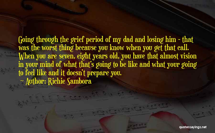 Must Be Losing My Mind Quotes By Richie Sambora