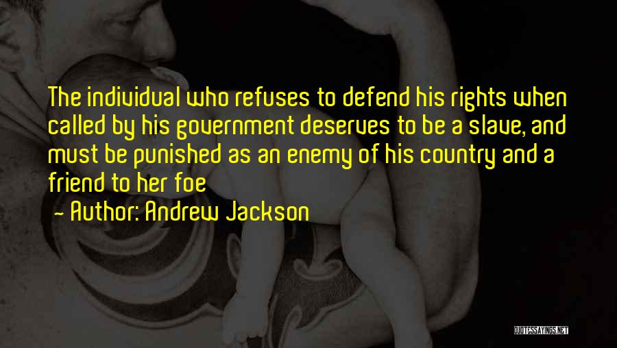 Must Be Punished Quotes By Andrew Jackson