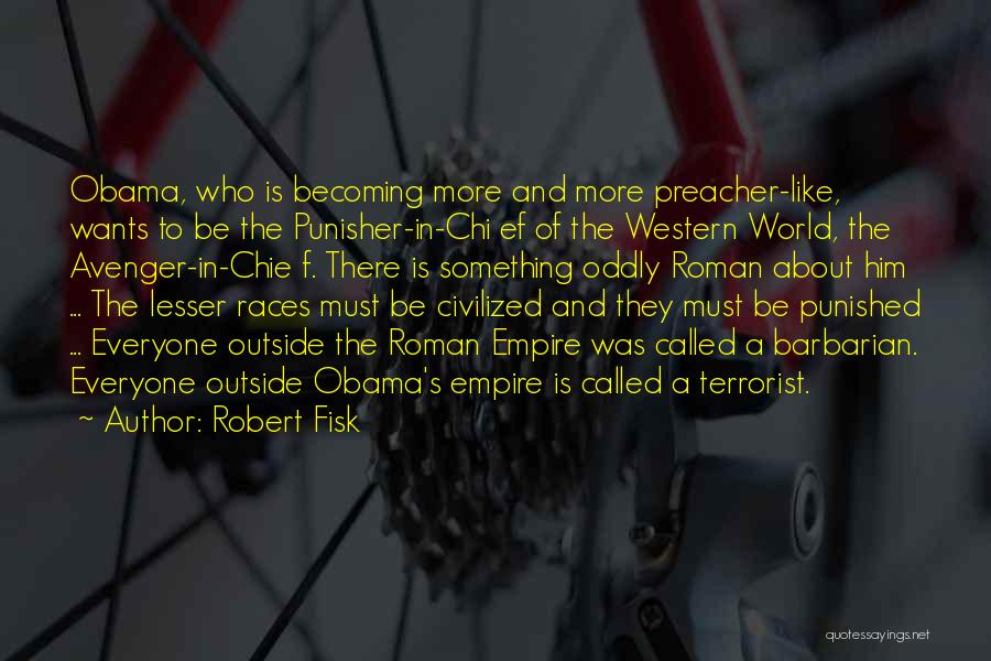 Must Be Punished Quotes By Robert Fisk