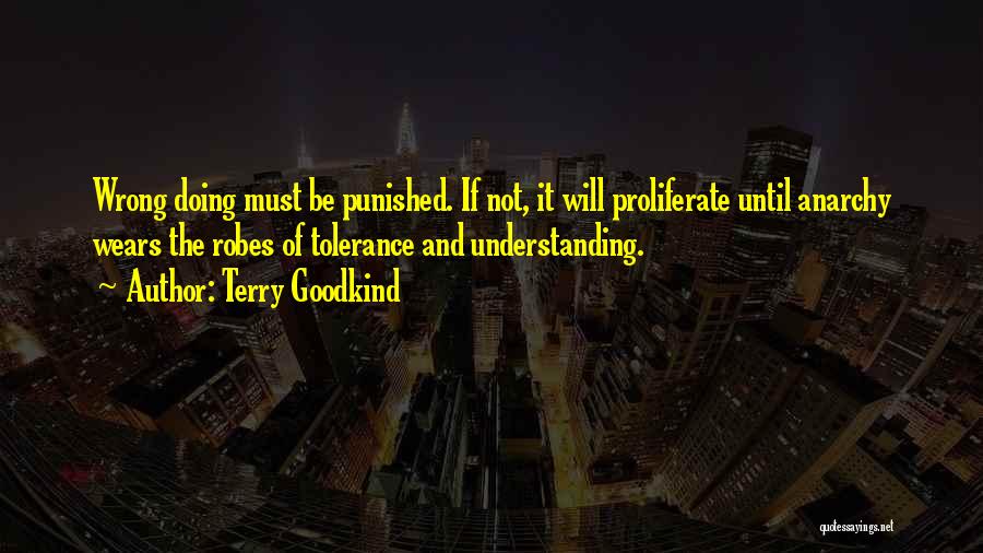 Must Be Punished Quotes By Terry Goodkind