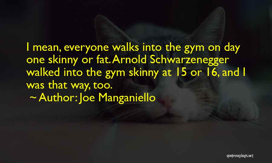Must Be Skinny Quotes By Joe Manganiello