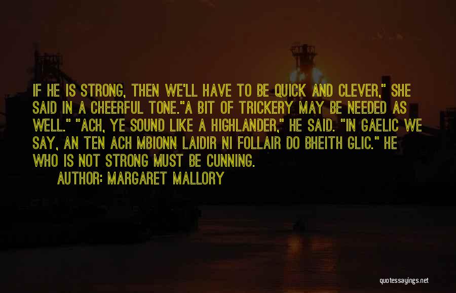 Must Be Strong Quotes By Margaret Mallory