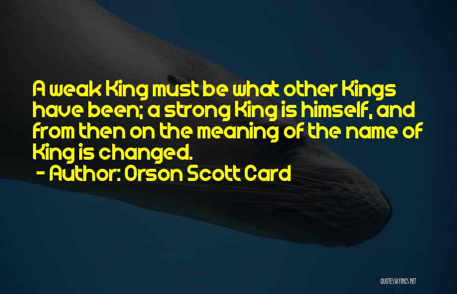 Must Be Strong Quotes By Orson Scott Card