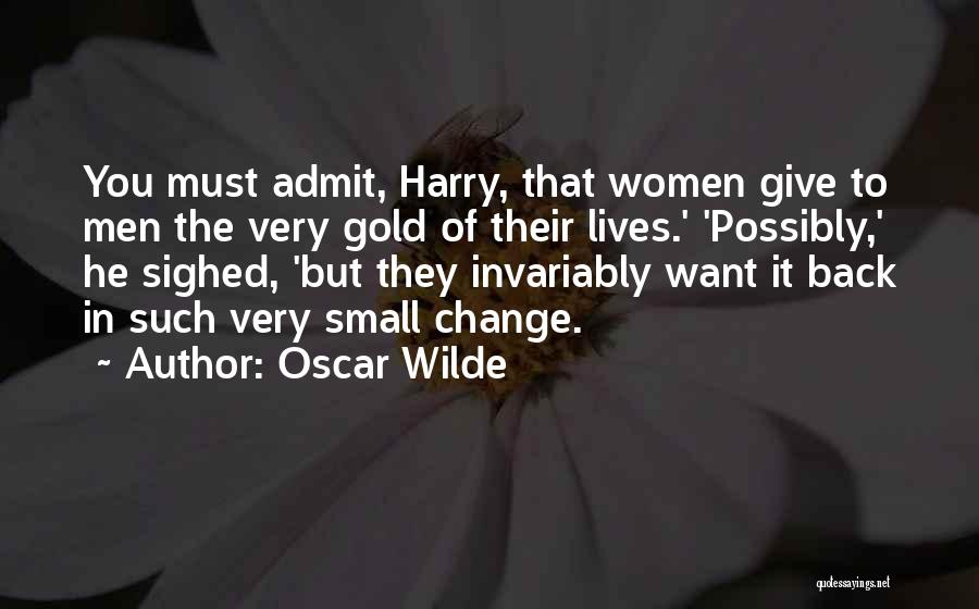 Must Change Quotes By Oscar Wilde