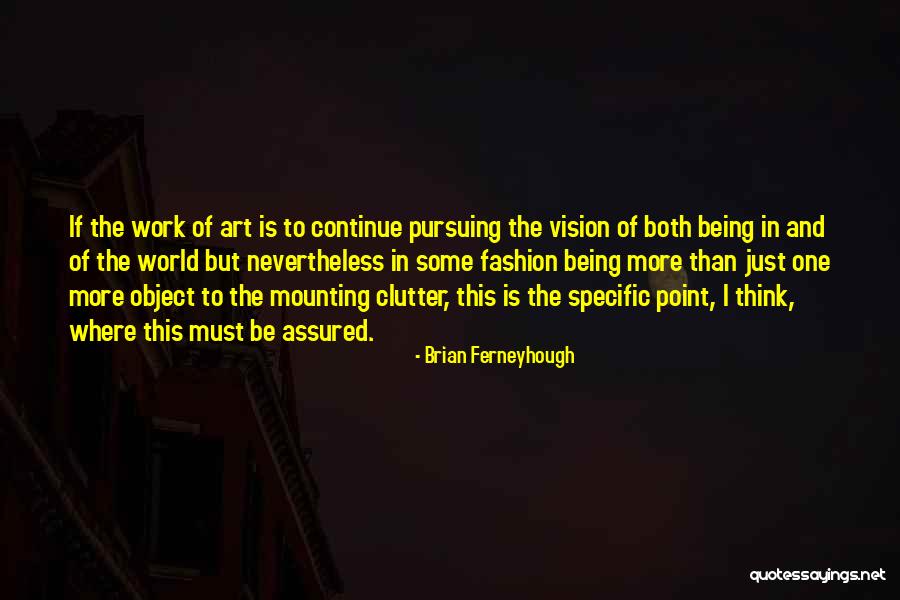 Must Fashion Quotes By Brian Ferneyhough Must Fashion Quotes By Brian Ferneyhough