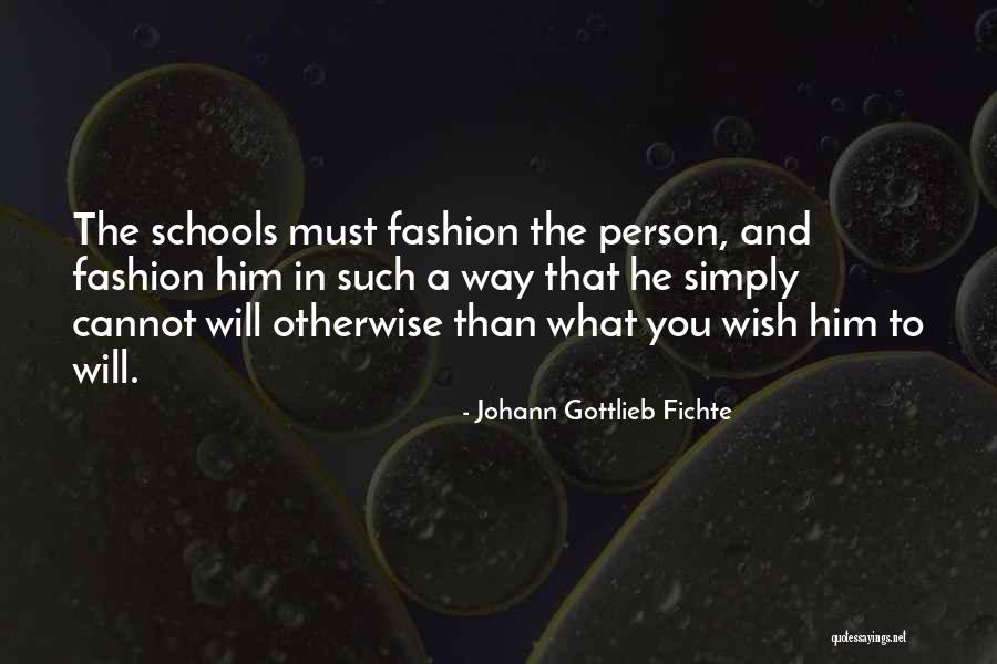 Must Fashion Quotes By Johann Gottlieb Fichte Must Fashion Quotes By Johann Gottlieb Fichte