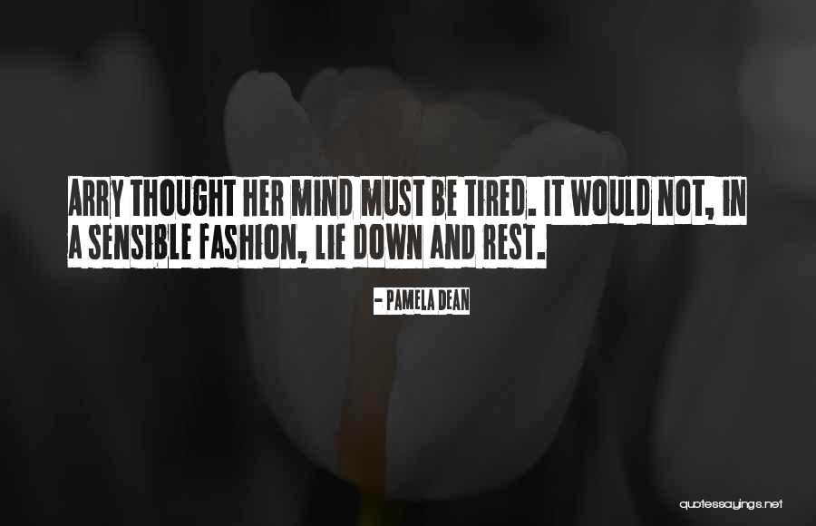 Must Fashion Quotes By Pamela Dean Must Fashion Quotes By Pamela Dean