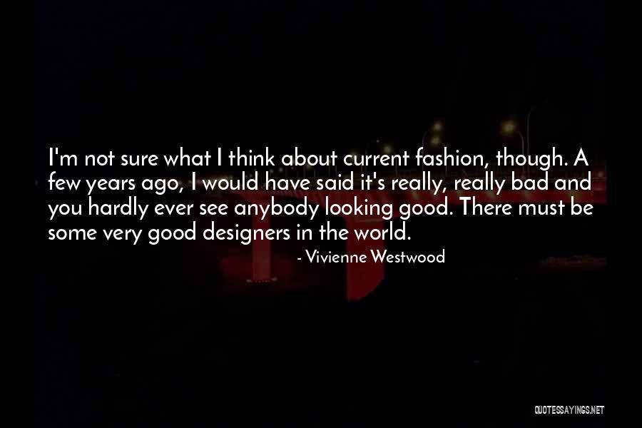 Must Fashion Quotes By Vivienne Westwood Must Fashion Quotes By Vivienne Westwood