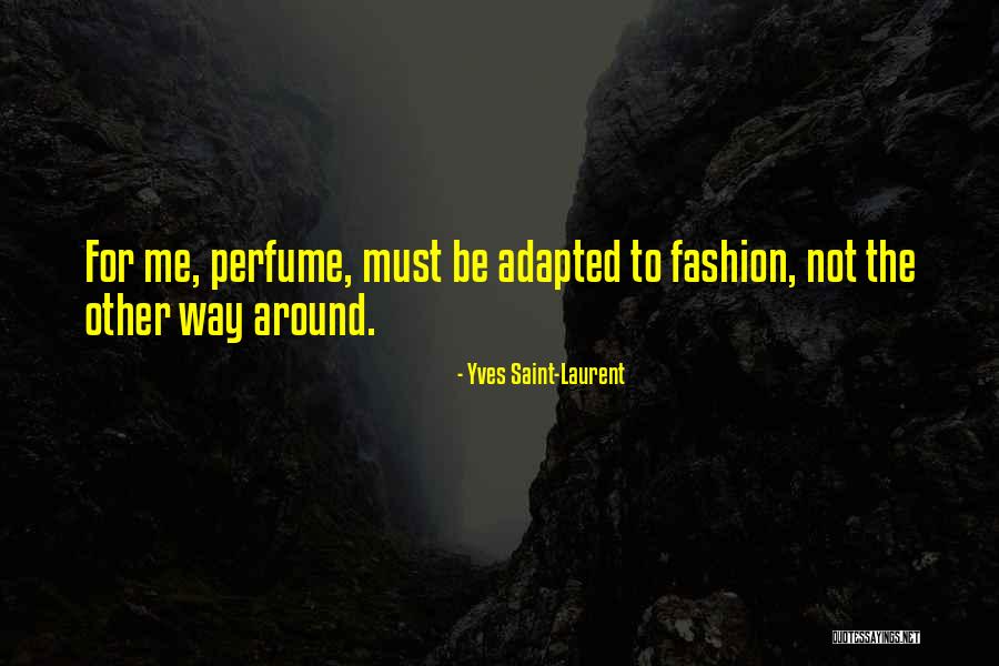 Must Fashion Quotes By Yves Saint-Laurent Must Fashion Quotes By Yves Saint-Laurent