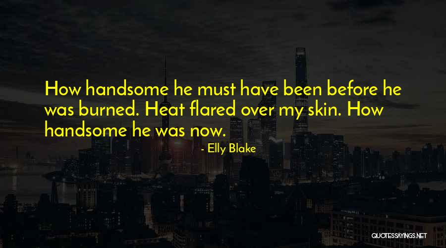 Must Have Been Love Quotes By Elly Blake Must Have Been Love Quotes By Elly Blake
