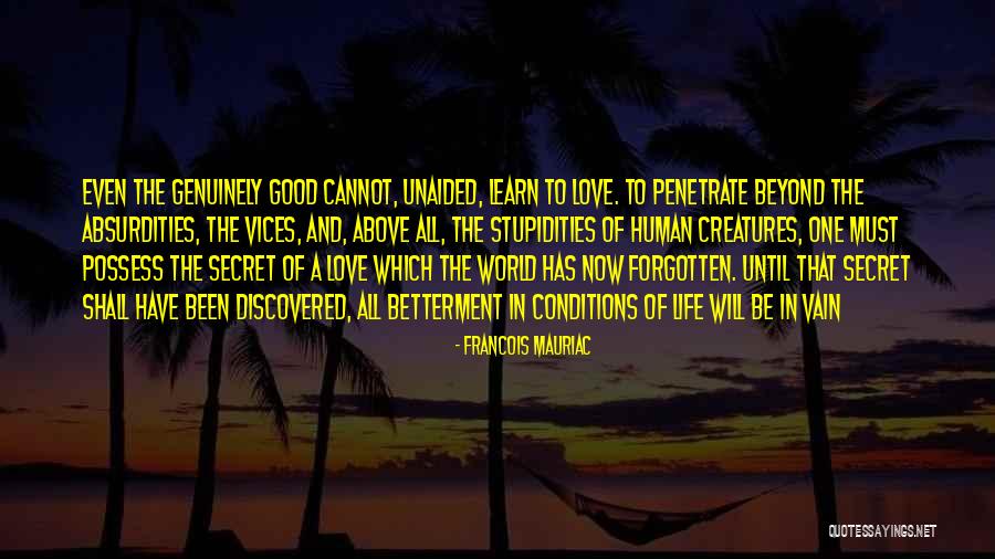 Must Have Been Love Quotes By Francois Mauriac Must Have Been Love Quotes By Francois Mauriac
