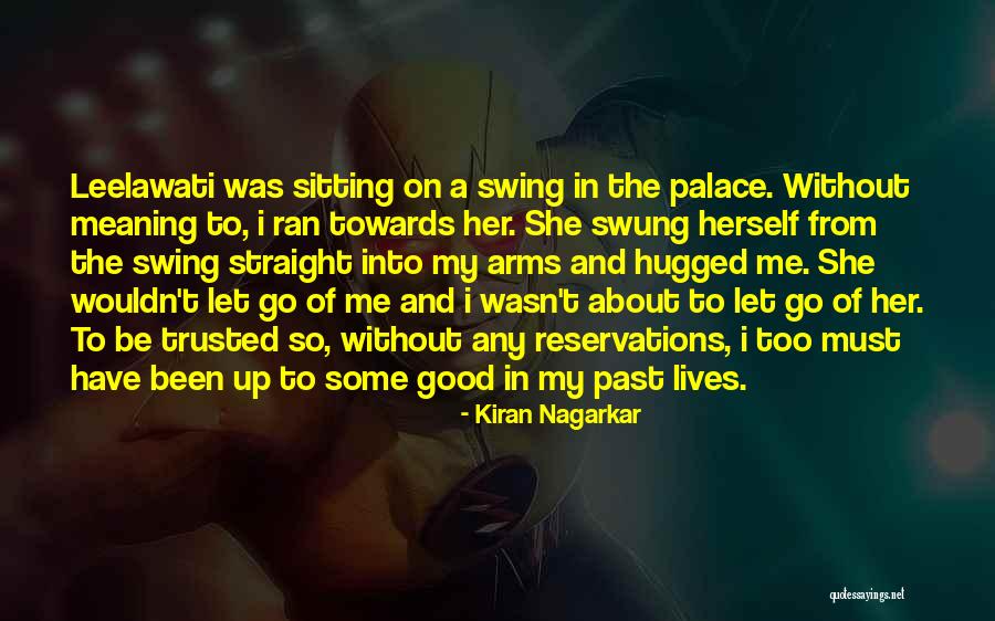 Must Have Been Love Quotes By Kiran Nagarkar Must Have Been Love Quotes By Kiran Nagarkar