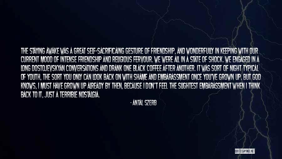 Must Have Coffee Quotes By Antal Szerb Must Have Coffee Quotes By Antal Szerb