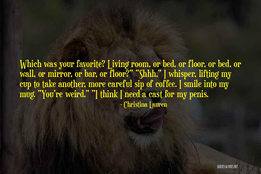 Must Have Coffee Quotes By Christina Lauren Must Have Coffee Quotes By Christina Lauren