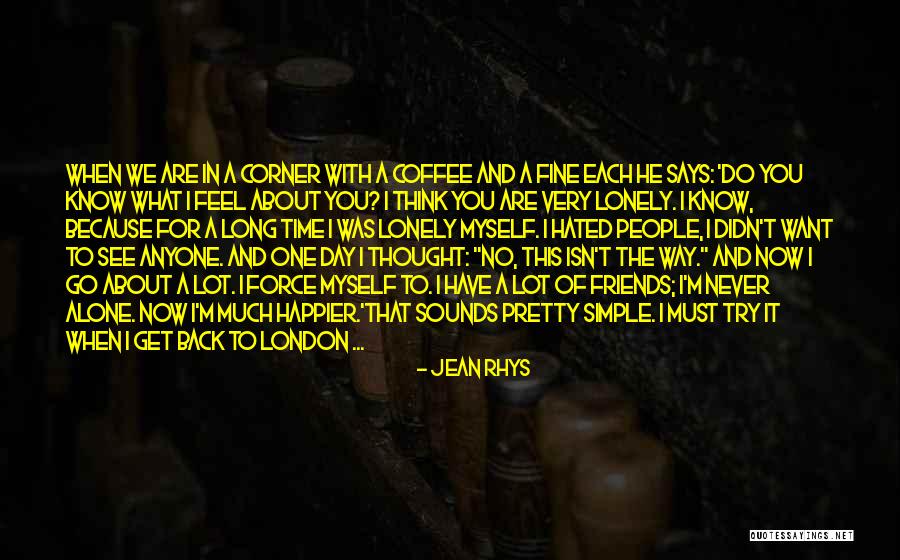 Must Have Coffee Quotes By Jean Rhys Must Have Coffee Quotes By Jean Rhys