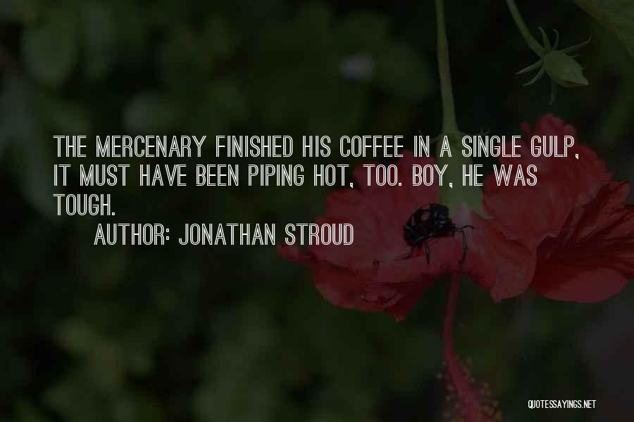 Must Have Coffee Quotes By Jonathan Stroud