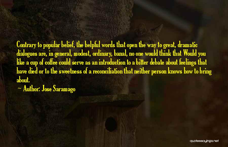 Must Have Coffee Quotes By Jose Saramago