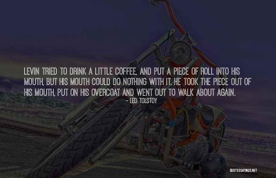Must Have Coffee Quotes By Leo Tolstoy Must Have Coffee Quotes By Leo Tolstoy