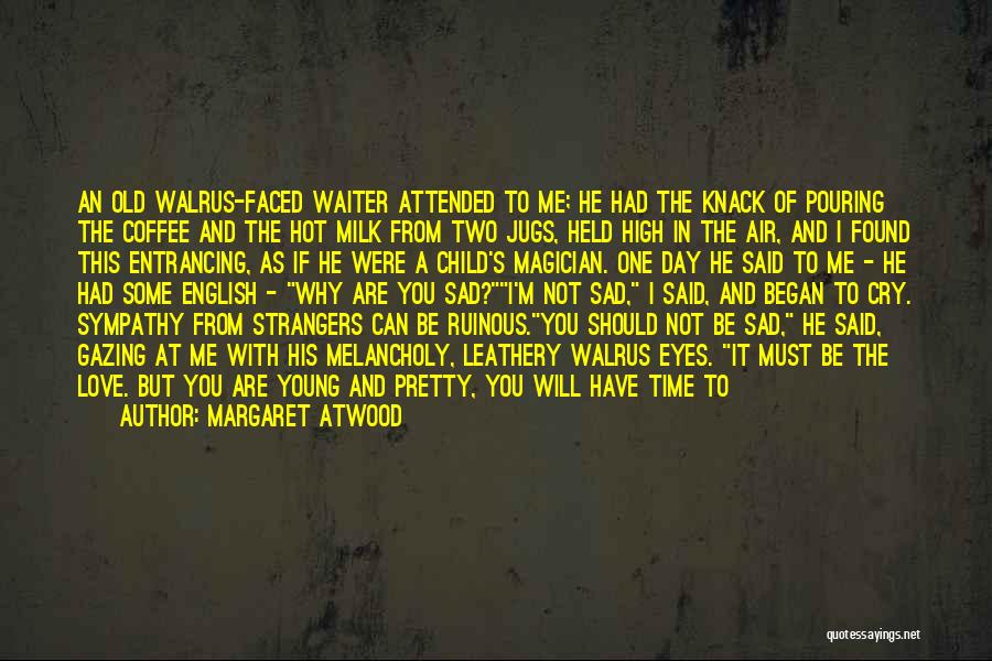 Must Have Coffee Quotes By Margaret Atwood