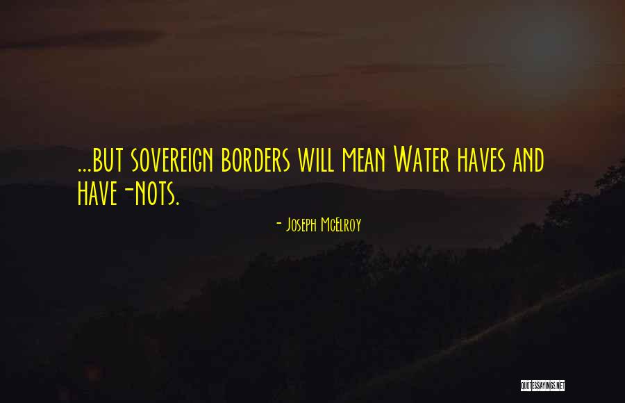 Must Haves Quotes By Joseph McElroy Must Haves Quotes By Joseph McElroy