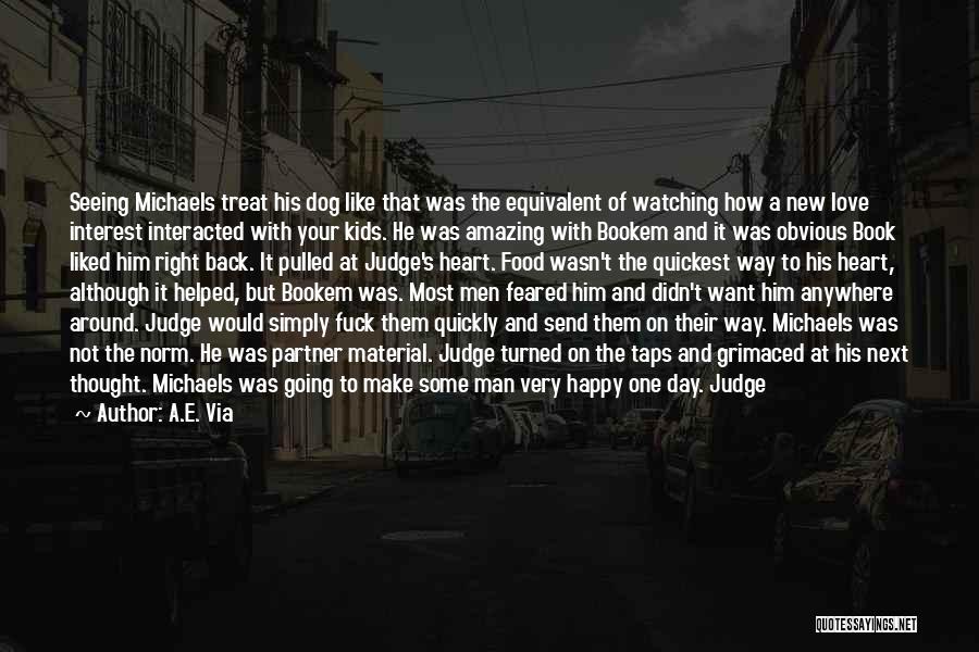 Must Love Dog Quotes By A.E. Via