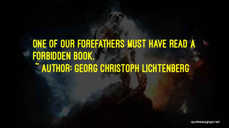 Must Read Book Quotes By Georg Christoph Lichtenberg