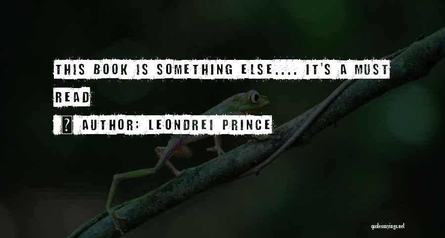 Must Read Book Quotes By Leondrei Prince