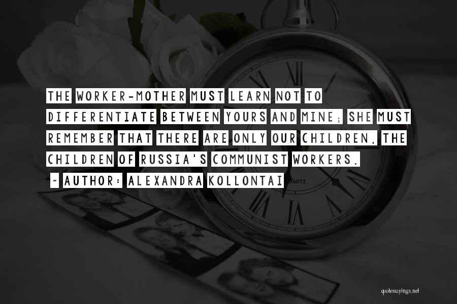 Must Remember Quotes By Alexandra Kollontai