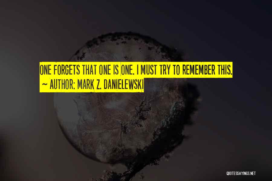 Must Remember Quotes By Mark Z. Danielewski