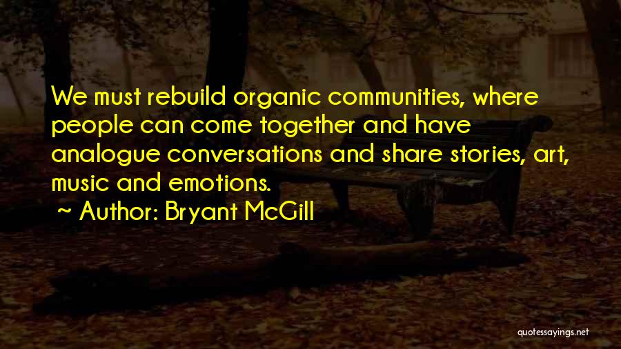 Must Share Quotes By Bryant McGill