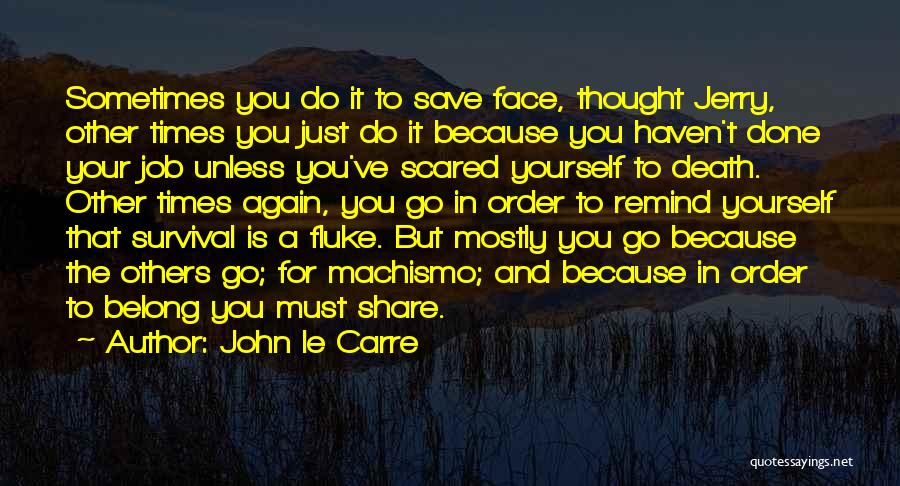 Must Share Quotes By John Le Carre