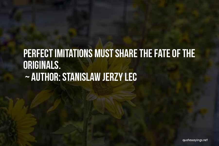 Must Share Quotes By Stanislaw Jerzy Lec
