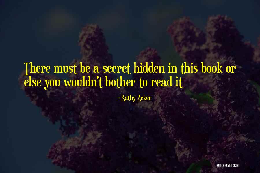Must To Quotes By Kathy Acker