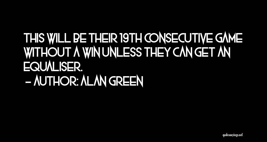 Must Win Games Quotes By Alan Green