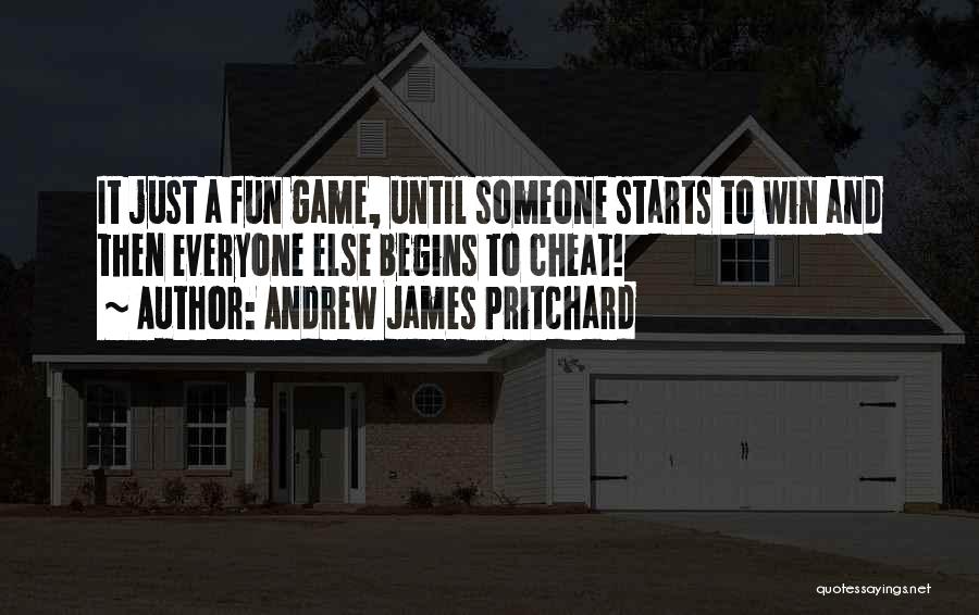 Must Win Games Quotes By Andrew James Pritchard