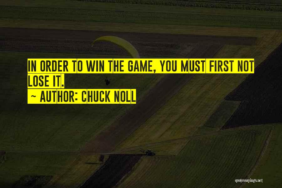 Must Win Games Quotes By Chuck Noll