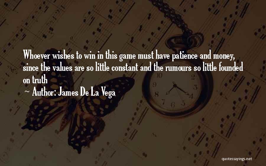 Must Win Games Quotes By James De La Vega