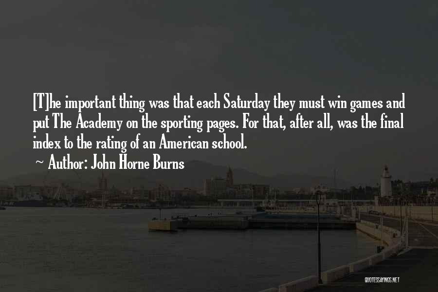 Must Win Games Quotes By John Horne Burns