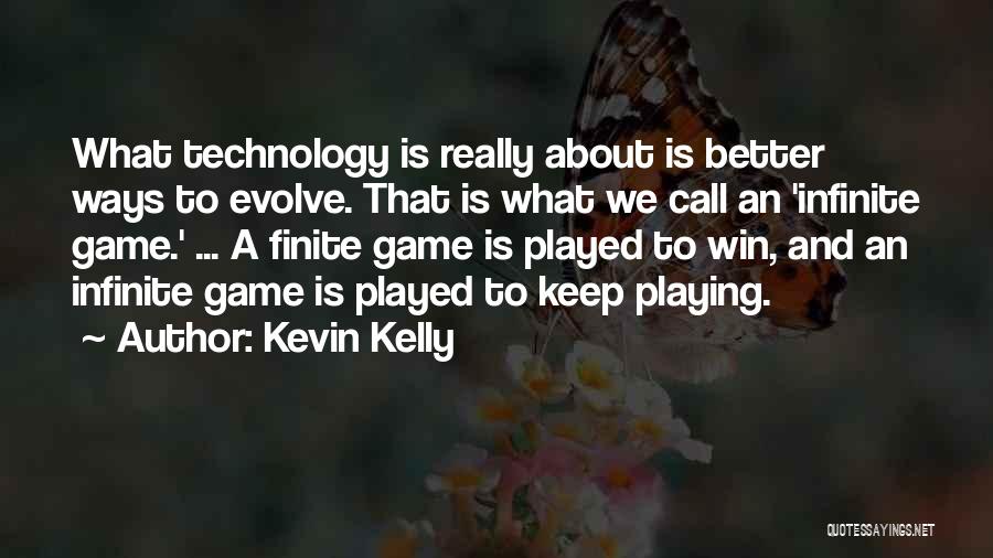 Must Win Games Quotes By Kevin Kelly