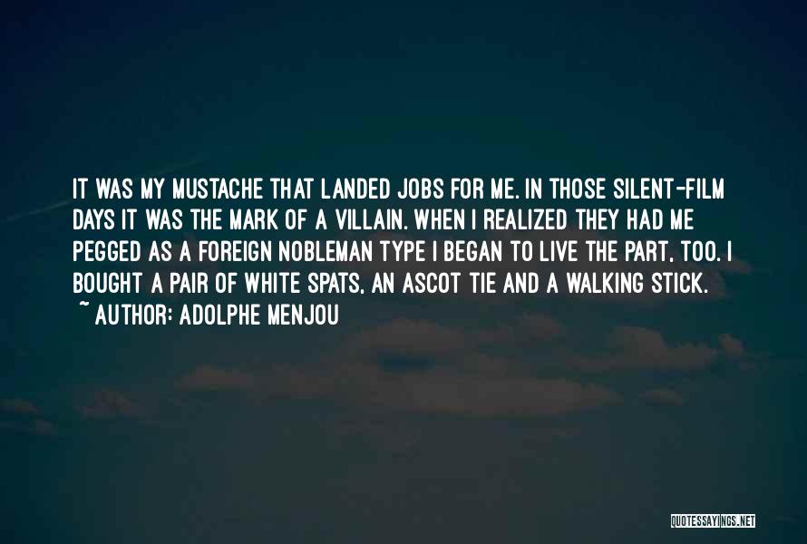 Mustache Quotes By Adolphe Menjou