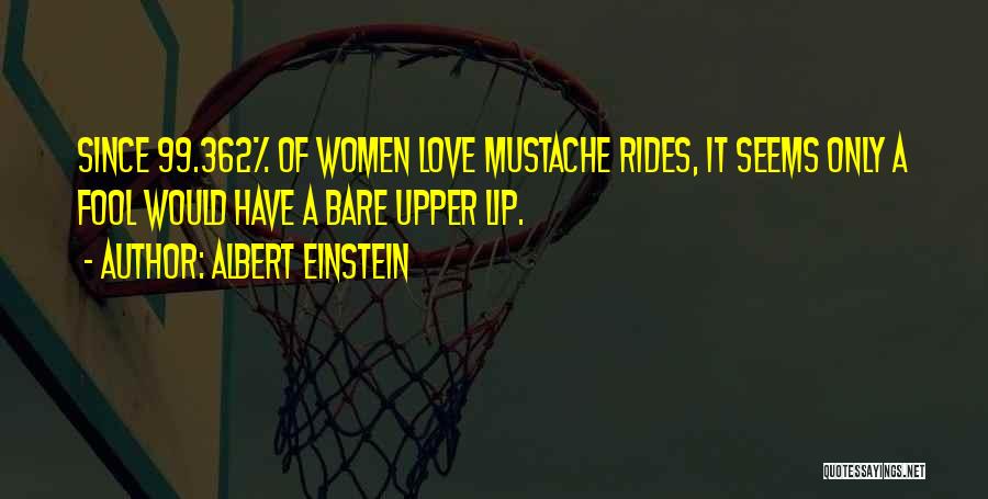 Mustache Quotes By Albert Einstein