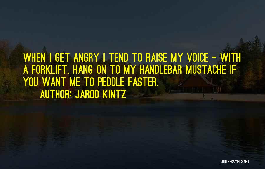 Mustache Quotes By Jarod Kintz