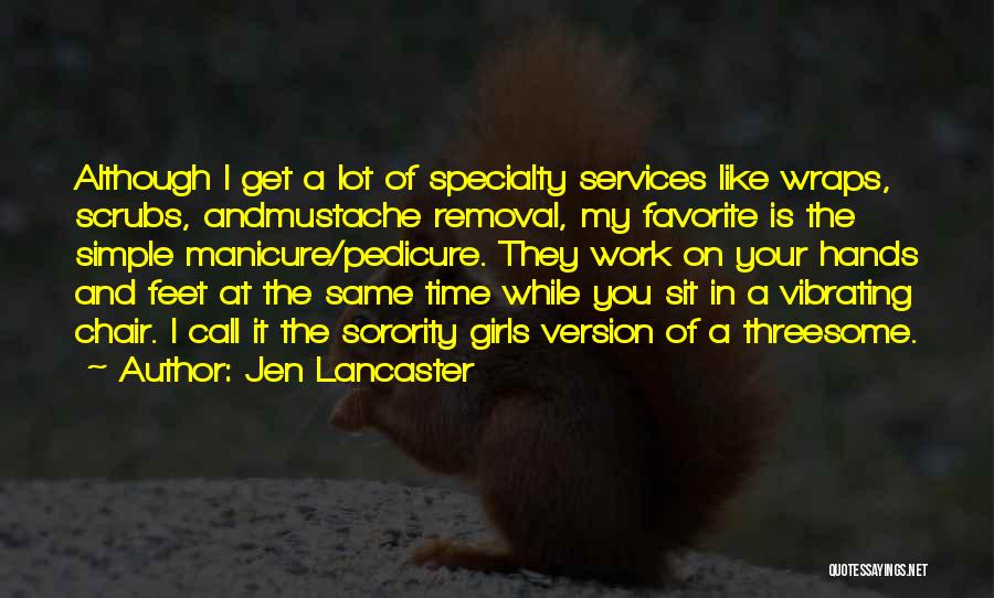 Mustache Quotes By Jen Lancaster