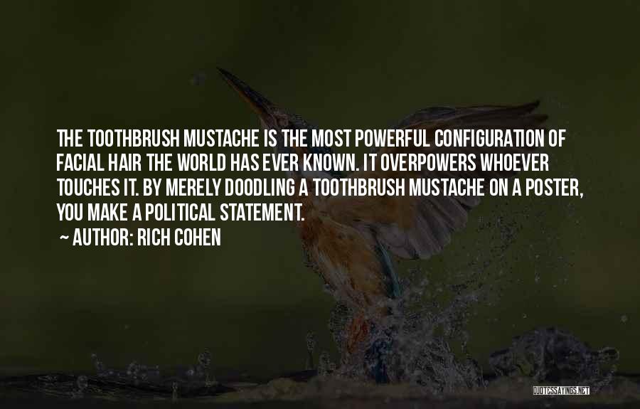 Mustache Quotes By Rich Cohen