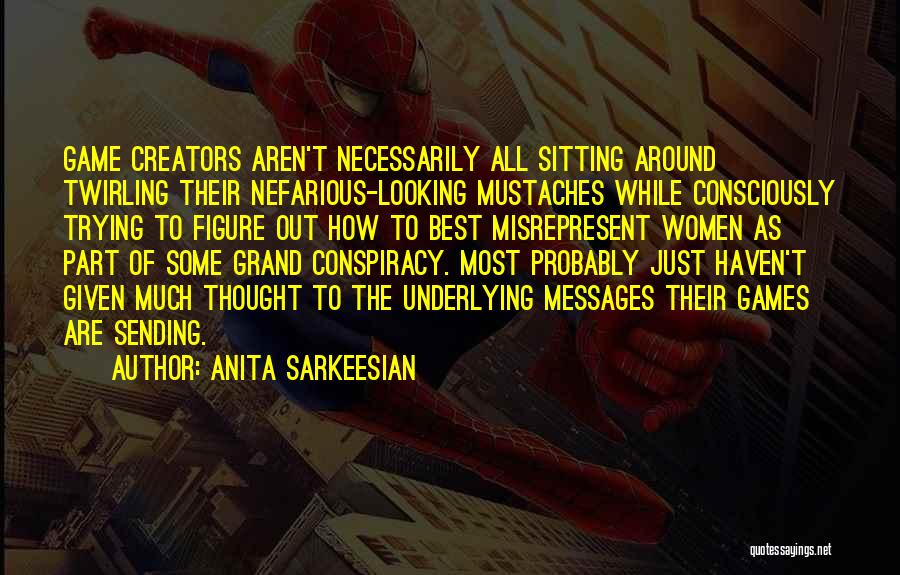 Mustaches Quotes By Anita Sarkeesian