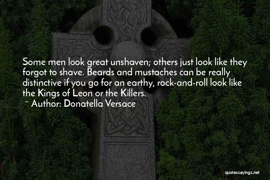 Mustaches Quotes By Donatella Versace