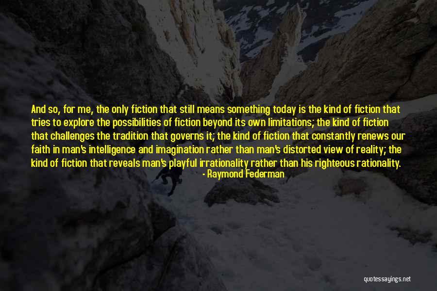 Mustafa Ali Quotes By Raymond Federman Mustafa Ali Quotes By Raymond Federman