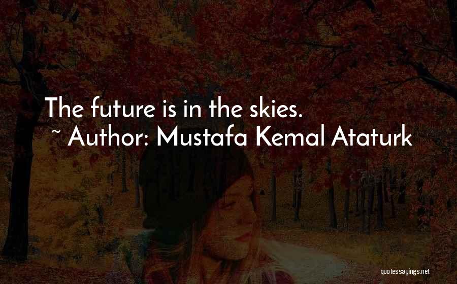 Mustafa Kemal Ataturk Quotes 1784020