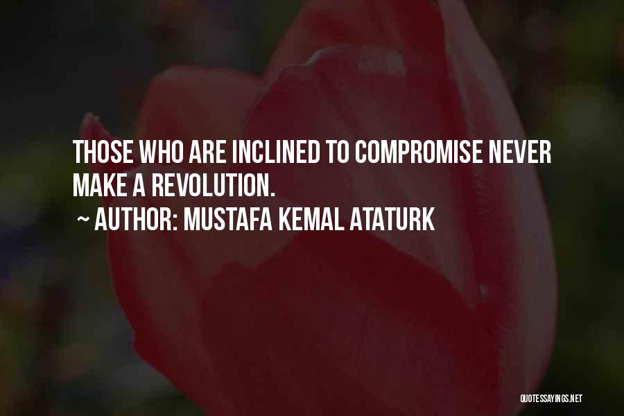 Mustafa Kemal Quotes By Mustafa Kemal Ataturk