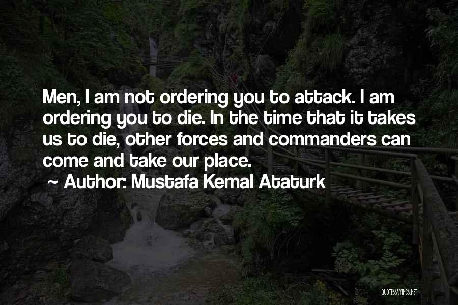 Mustafa Kemal Quotes By Mustafa Kemal Ataturk